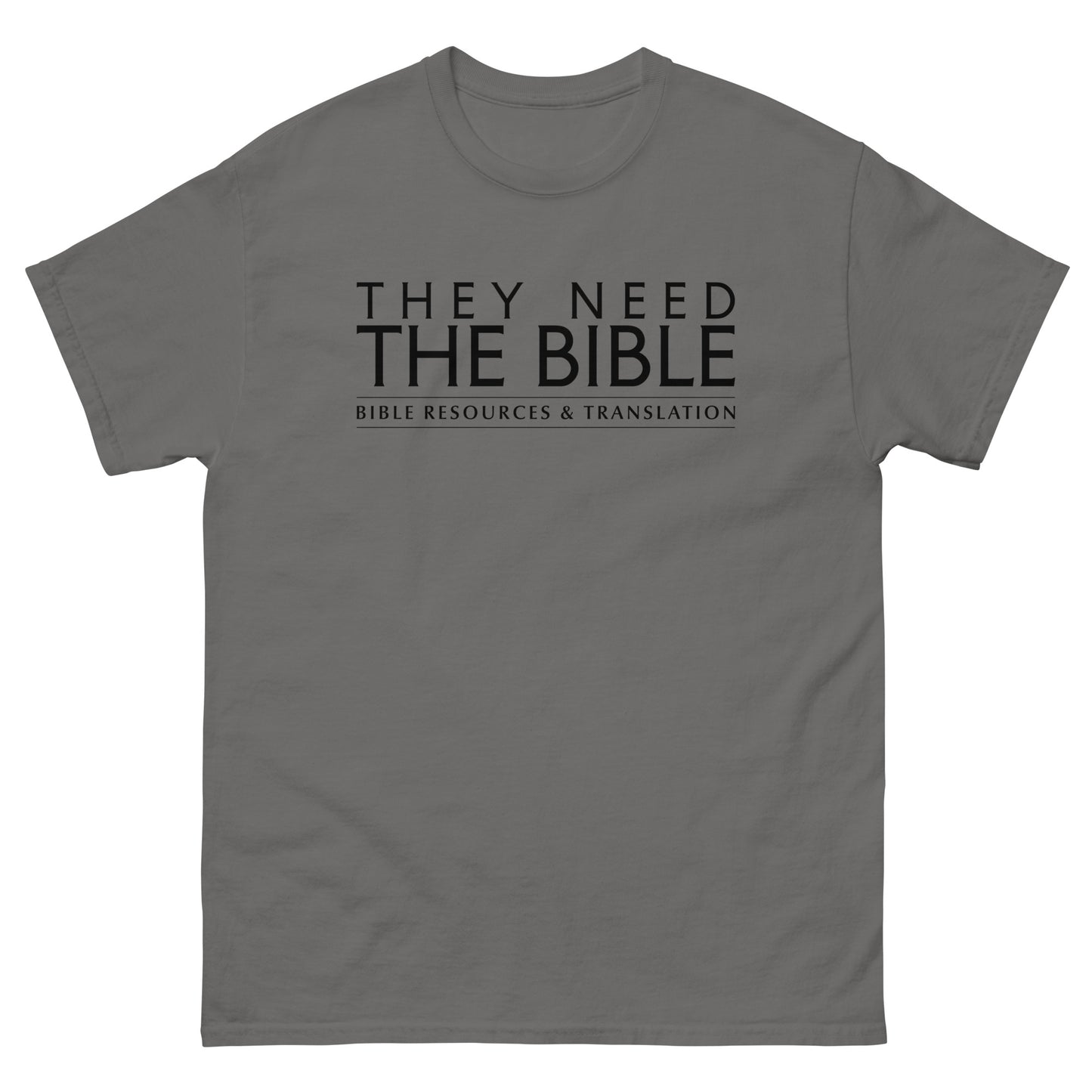 _They Need The Bible T shirt