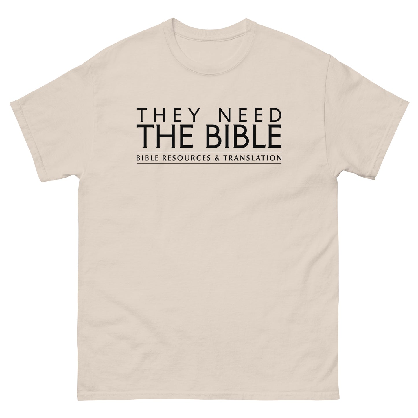 _They Need The Bible T shirt