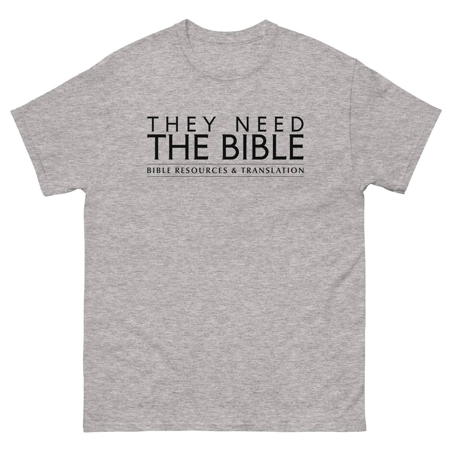 _They Need The Bible T shirt