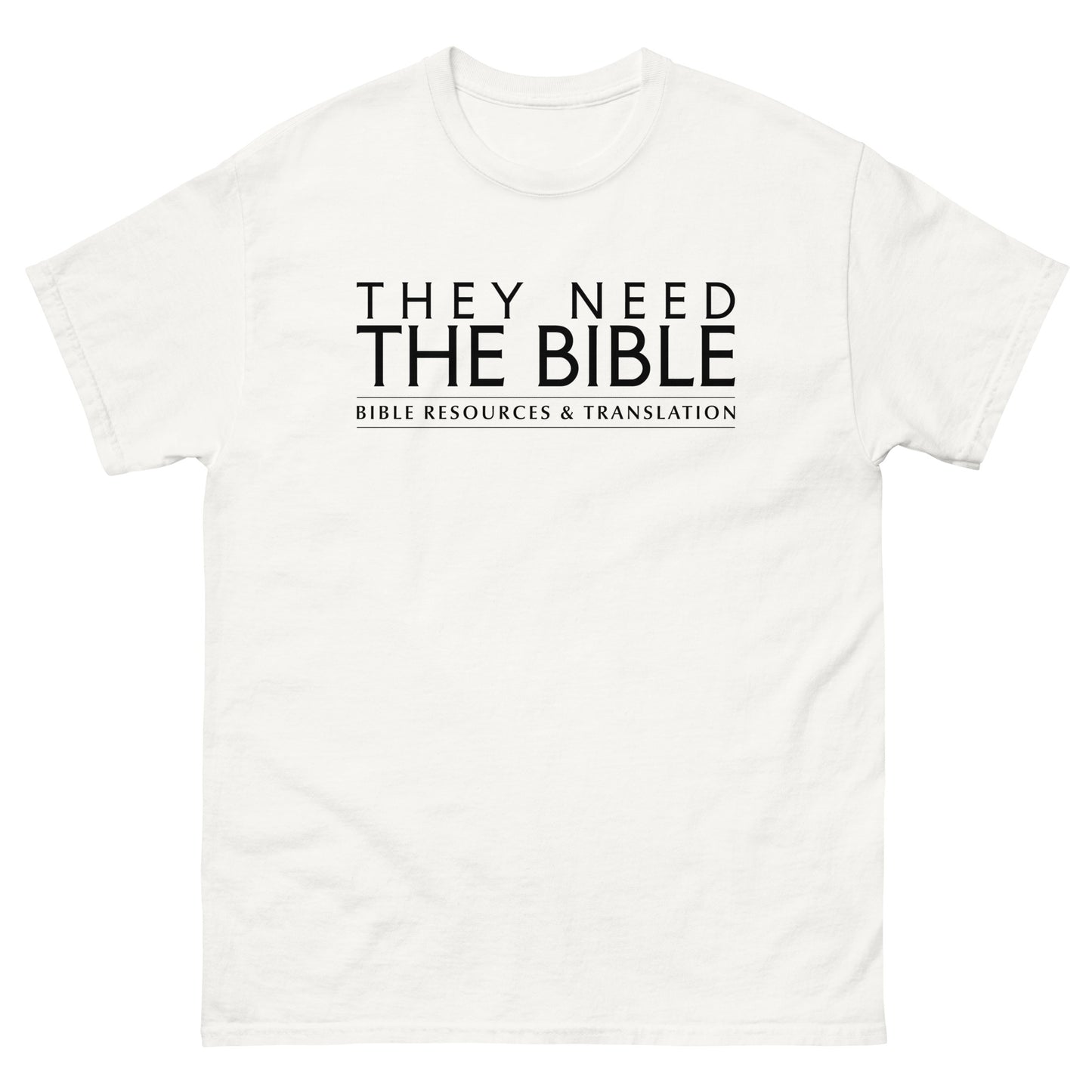 _They Need The Bible T shirt